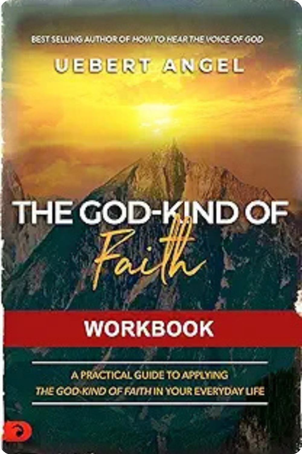 The God-Kind of Faith Workbook