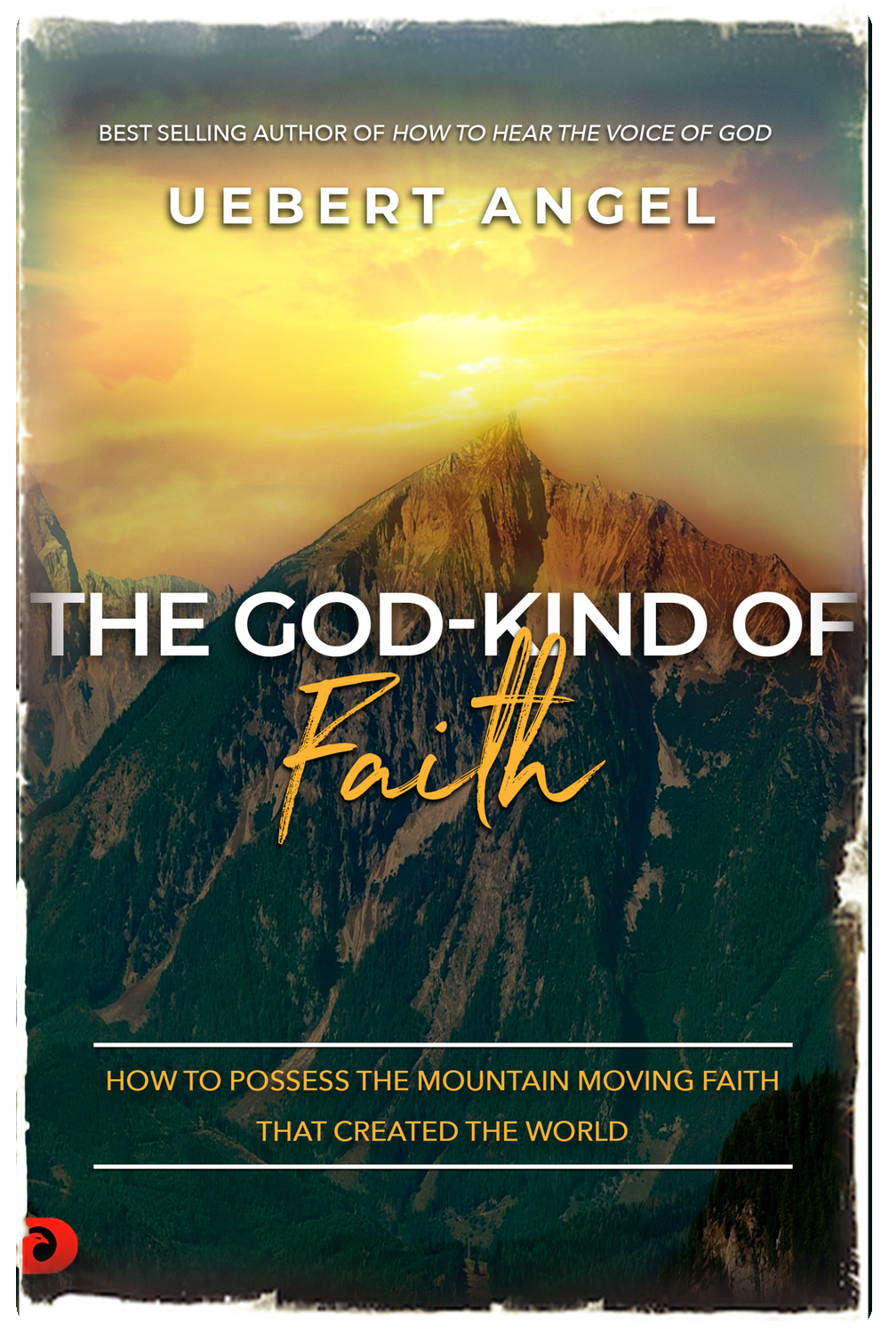 The God-Kind of Faith