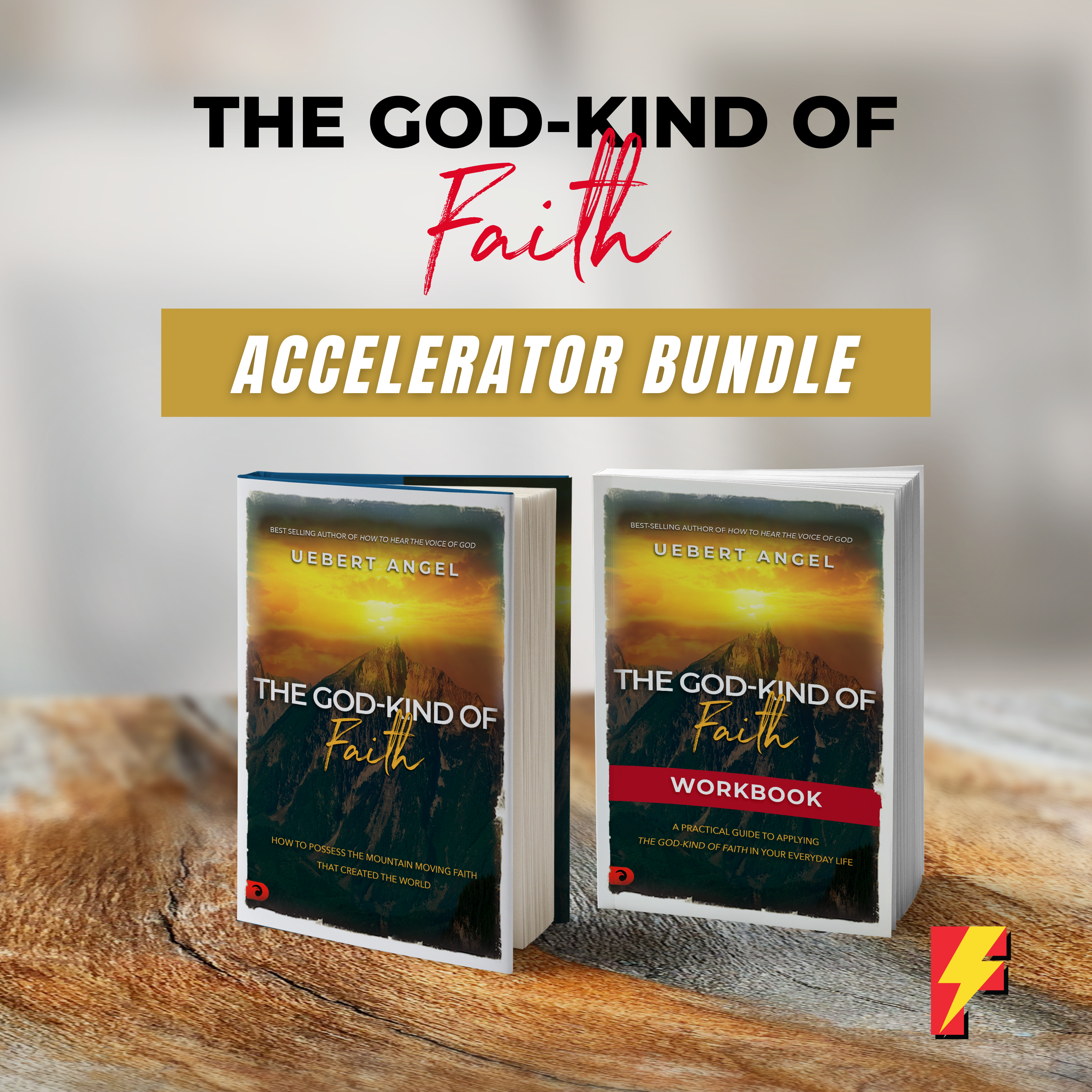 The God-Kind of Faith Accelerator Bundle