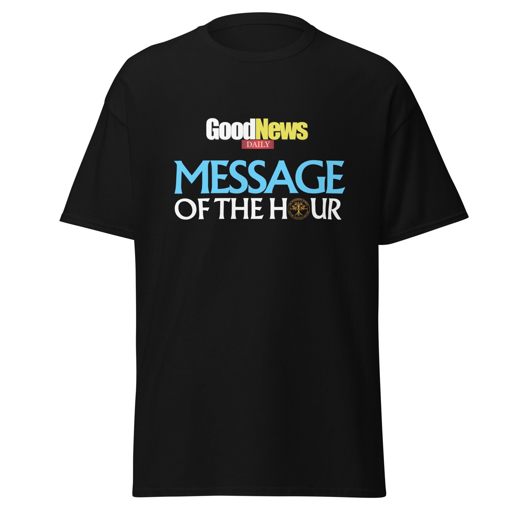 GND Message of the Hour T-Shirt